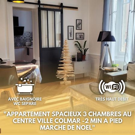 Colmar Centre Ville 6 Couchages 3 Grandes Chambres Exterior foto